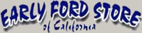 www.EarlyFordStore.com  Early Ford Store of CA San Dimas, California 909-305-1955